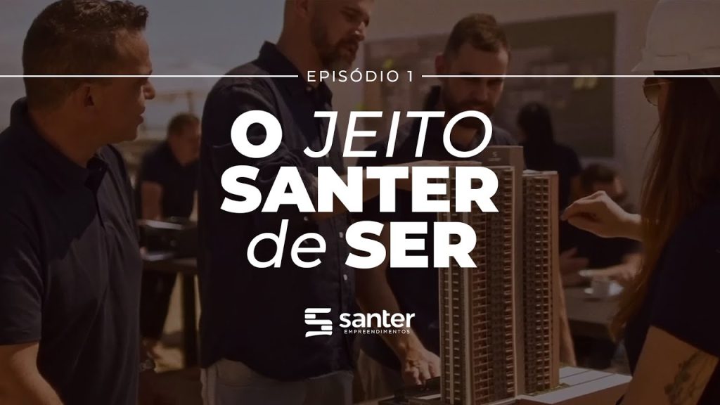 O Jeito Santer de Ser – Santer Empreendimentos