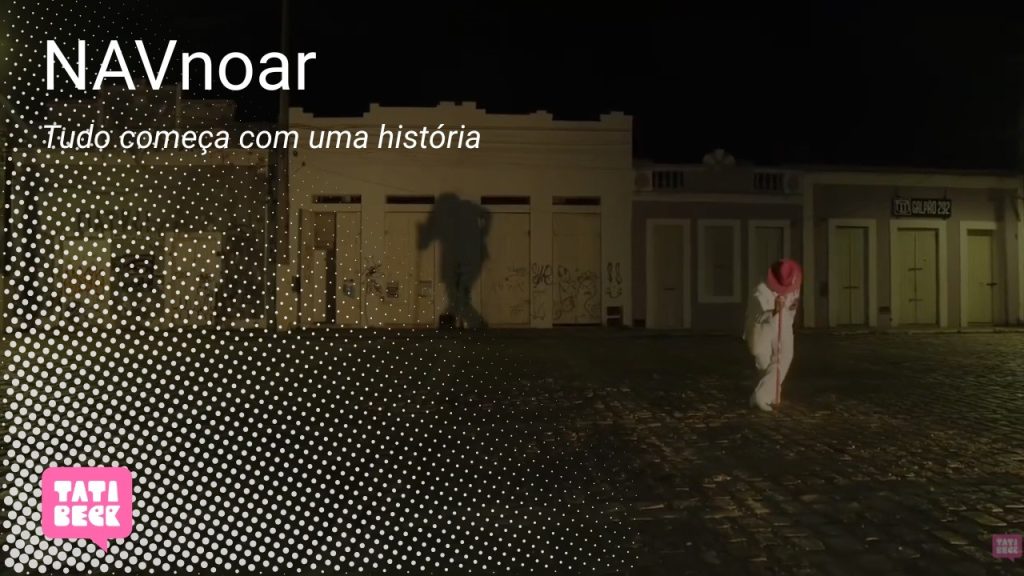Nav Noar Tudo começa com uma história